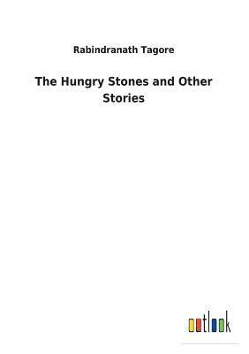 Rabindranath Tagore - Hungry Stones and Other Stories, Häftad
