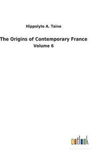 bokomslag The Origins of Contemporary France