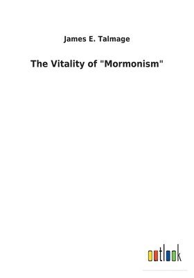 Vitality of "Mormonism"