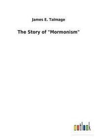 bokomslag The Story of 'Mormonism'