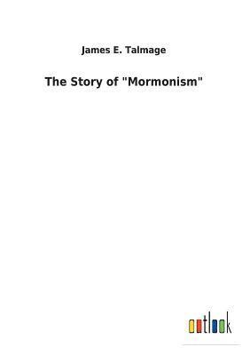 bokomslag The Story of 'Mormonism'