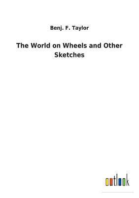 The World on Wheels and Other Sketches 1