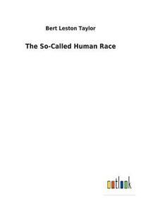 bokomslag The So-Called Human Race