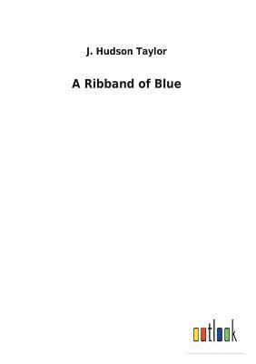 bokomslag A Ribband of Blue