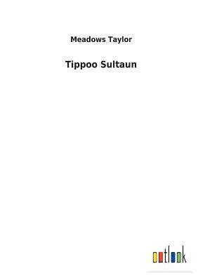 bokomslag Tippoo Sultaun