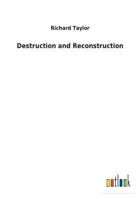 Destruction and Reconstruction 1