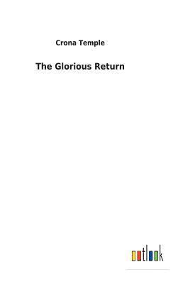 The Glorious Return 1