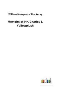 bokomslag Memoirs of Mr. Charles J. Yellowplush
