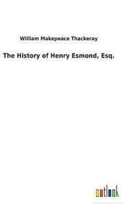 bokomslag History of Henry Esmond, Esq.