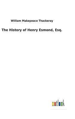 bokomslag History of Henry Esmond, Esq.