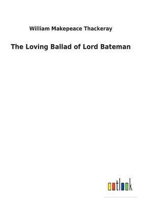 bokomslag The Loving Ballad of Lord Bateman