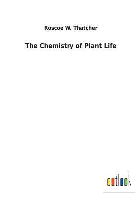 bokomslag The Chemistry of Plant Life