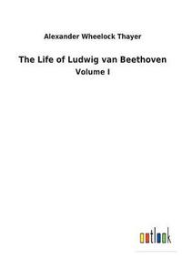 bokomslag The Life of Ludwig van Beethoven