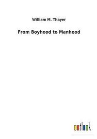 bokomslag From Boyhood to Manhood