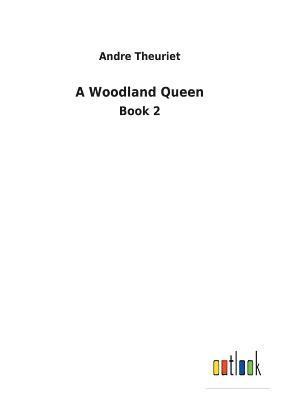 bokomslag A Woodland Queen