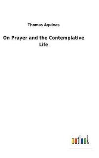 bokomslag On Prayer and the Contemplative Life