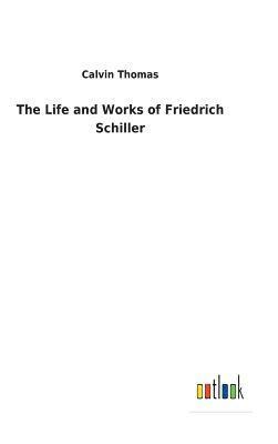 Life and Works of Friedrich Schiller