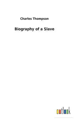 bokomslag Biography of a Slave