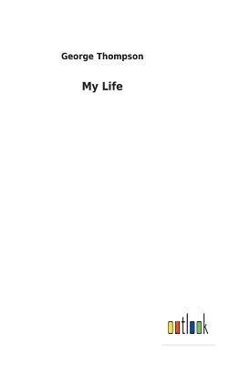 George Thompson - My Life, Inbunden