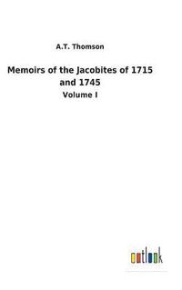 bokomslag Memoirs of the Jacobites of 1715 and 1745