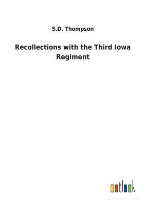 bokomslag Recollections with the Third Iowa Regiment