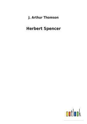 J Arthur Thomson - Herbert Spencer, Häftad