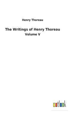 Henry Thoreau - The Writings of Henry Thoreau, Inbunden