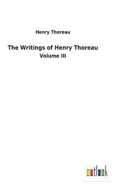 Henry Thoreau - Writings of Henry Thoreau, Inbunden