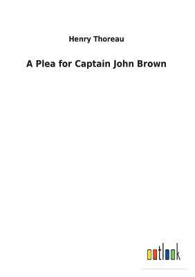 Henry Thoreau - Plea for Captain John Brown, Häftad