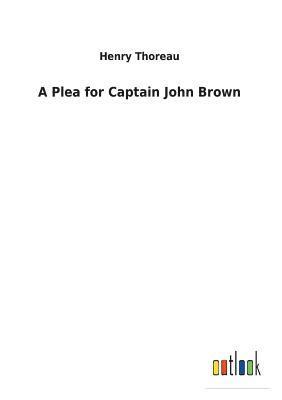 A Plea for Captain John Brown 1