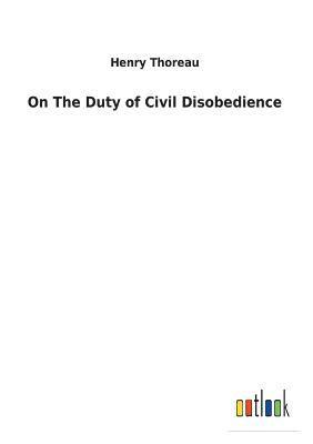 Henry Thoreau - On The Duty of Civil Disobedience, Häftad