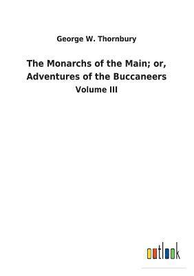 bokomslag The Monarchs of the Main; or, Adventures of the Buccaneers