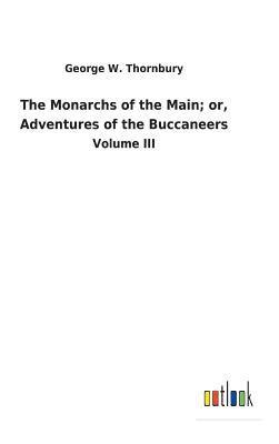 bokomslag The Monarchs of the Main; or, Adventures of the Buccaneers