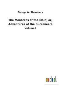 bokomslag The Monarchs of the Main; or, Adventures of the Buccaneers
