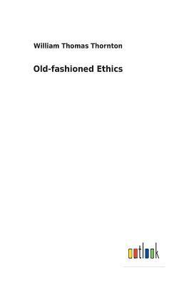 Old-fashioned Ethics 1