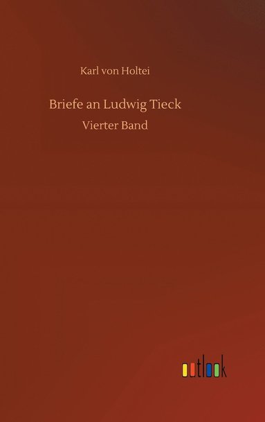 bokomslag Briefe an Ludwig Tieck