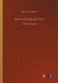 bokomslag Briefe an Ludwig Tieck