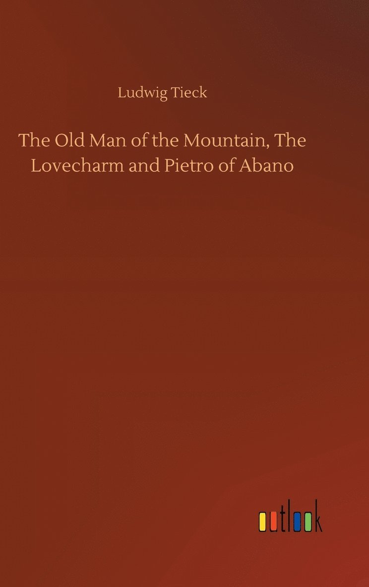 The Old Man of the Mountain, The Lovecharm and Pietro of Abano 1