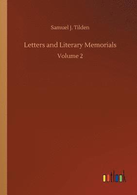 Letters and Literary Memorials 1