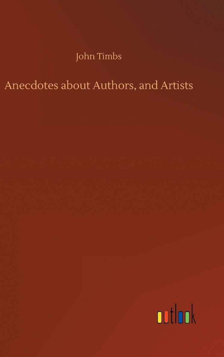 Anecdotes about Authors, and Artists 1