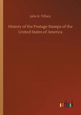 bokomslag History of the Postage Stamps of the United States of America