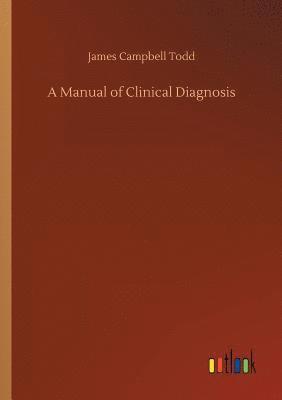 bokomslag A Manual of Clinical Diagnosis