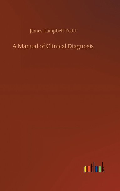 bokomslag A Manual of Clinical Diagnosis