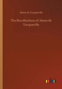 bokomslag The Recollections of Alexis de Tocqueville