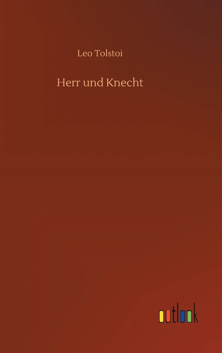 Herr und Knecht 1