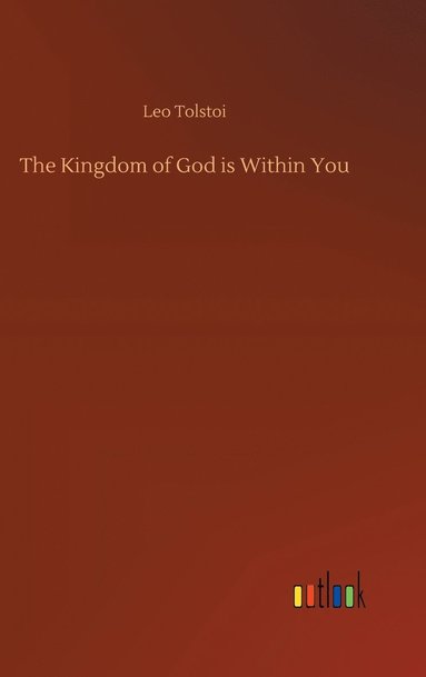 bokomslag The Kingdom of God is Within You