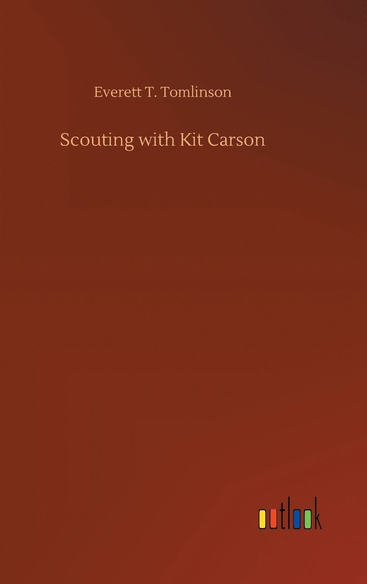 Scouting with Kit Carson 1