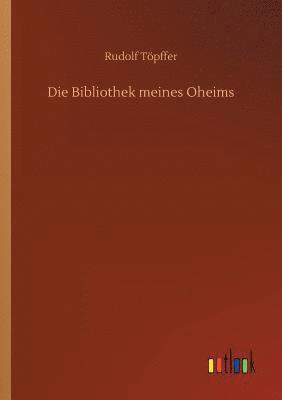 bokomslag Die Bibliothek meines Oheims