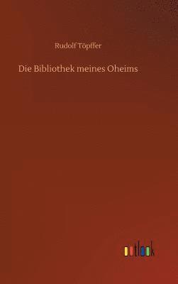 bokomslag Bibliothek meines Oheims