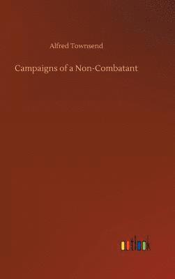 bokomslag Campaigns of a Non-Combatant